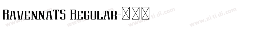 RavennaTS Regular字体转换 RavennaTS Regular字体转换